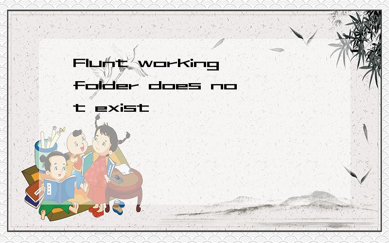 Flunt working folder does not exist
