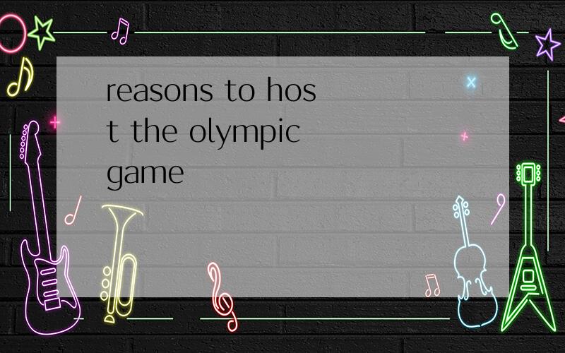 reasons to host the olympic game