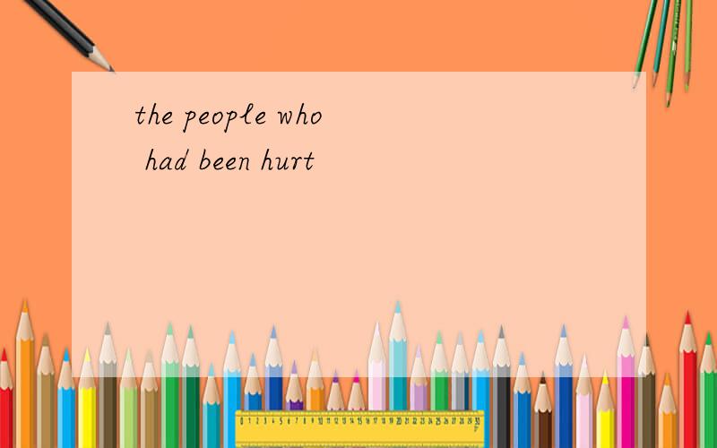 the people who had been hurt