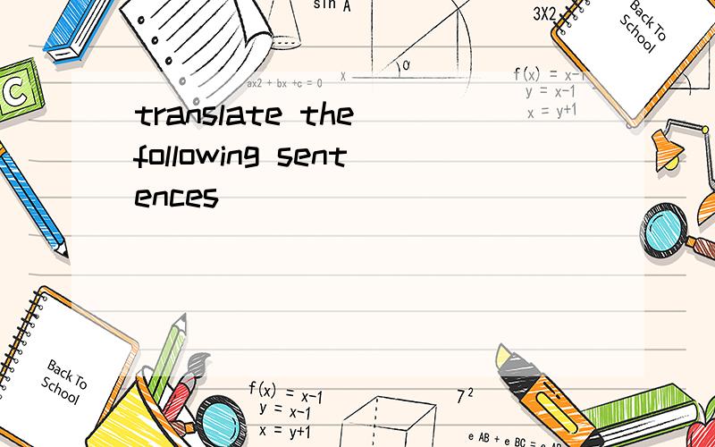 translate the following sentences