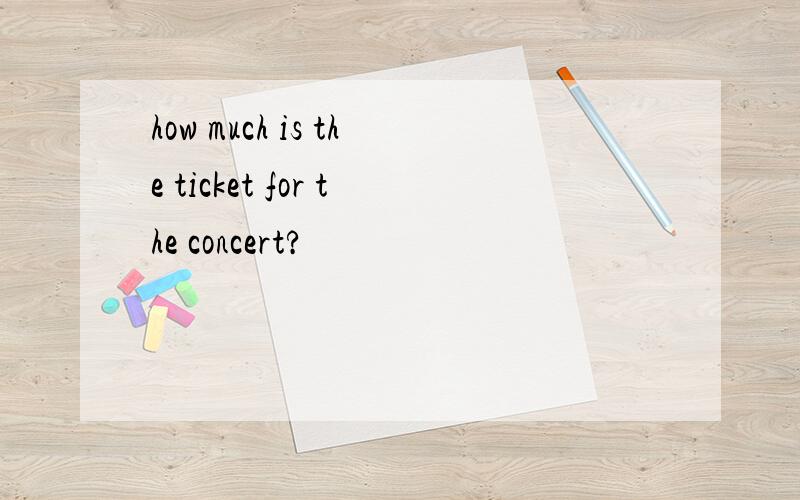 how much is the ticket for the concert?