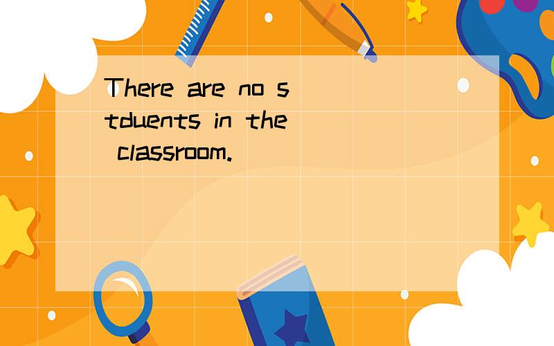 There are no stduents in the classroom.