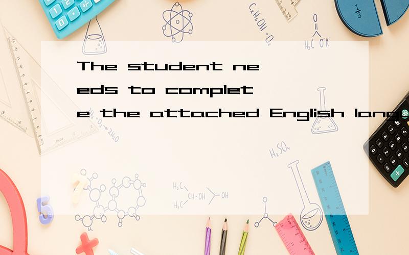 The student needs to complete the attached English language英