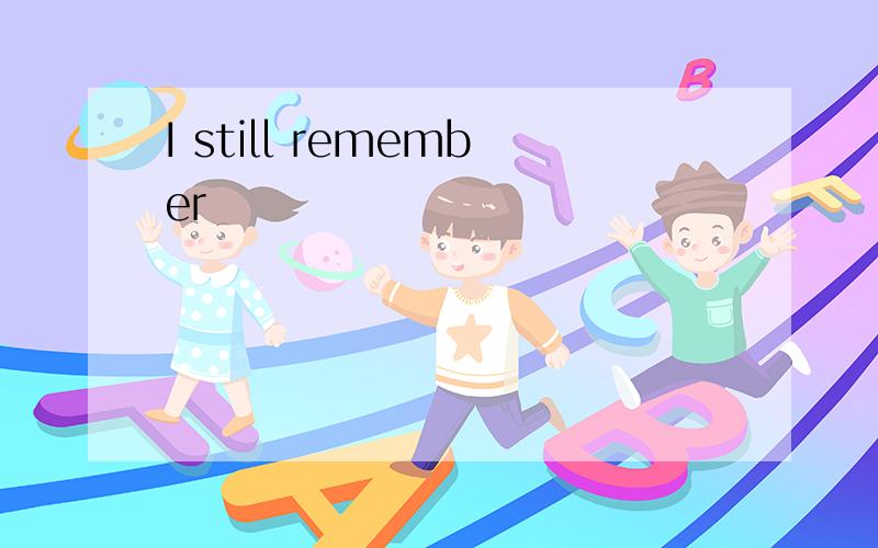 I still remember