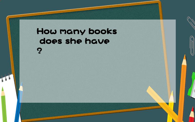 How many books does she have?
