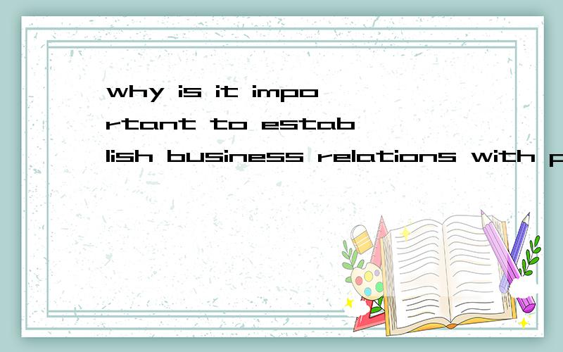 why is it important to establish business relations with pro