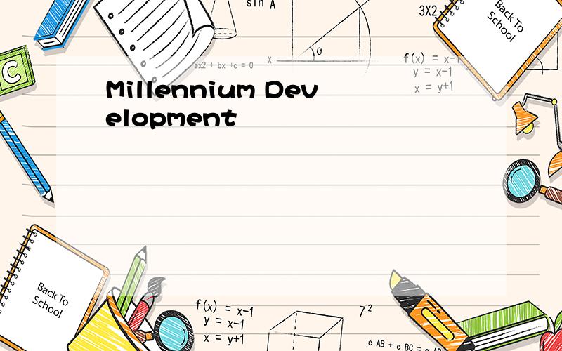 Millennium Development