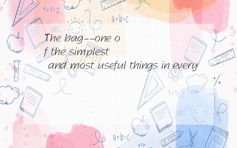 The bag--one of the simplest and most useful things in every