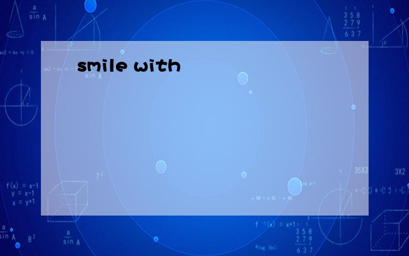 smile with
